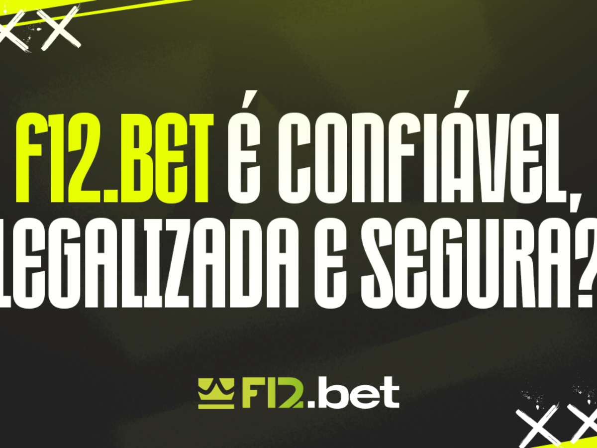 F12.Bet é confiável, legalizada e segura? Tudo sobre a casa de apostas